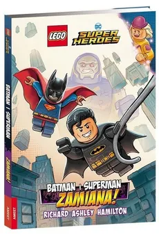 Lego Dc Comics Super Heroes Batman i Superman Zamiana! - Outlet - Richard Ashley Hamilton