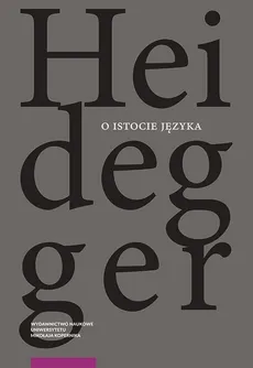 O istocie języka Metafizyka języka i istoczenie słowa - Outlet - Martin Heidegger