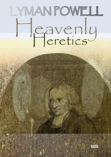 Heavenly Heretics - Lyman Powell
