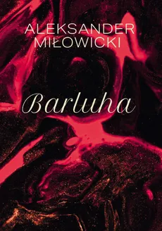 Barluha - Outlet - Aleksander Miłowicki