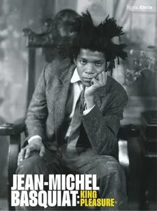 Jean-Michel Basquiat: King Pleasure© - Lisane Basquiat