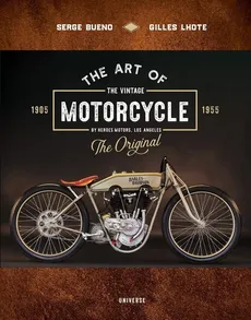 The Art of the Vintage Motorcycle - Serge Bueno