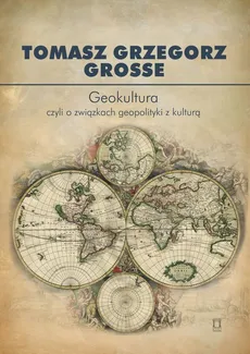 Geokultura - Grosse Tomasz Grzegorz