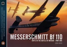 Messerschmitt Bf110 Units in the Battle of Britain Part One - John Vasco