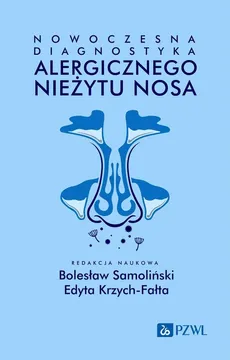 Nowoczesna diagnostyka alergicznego nieżytu nosa - Bolesław Samoliński, Krzych-Fałta Edyta