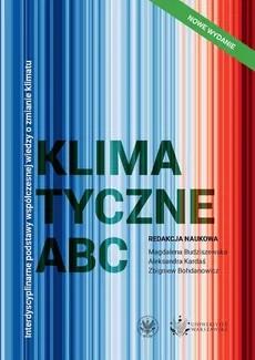 Klimatyczne ABC Interdyscyplinarne podstawy współczesnej wiedzy o zmianie klimatu - Outlet