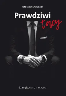 Prawdziwi tacy - Jarosław Krawczak