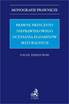 Prawne przyczyny nieprawidłowego oceniania egzaminów maturalnych - Łukasz Kierznowski