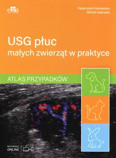 USG płuc małych zwierząt w praktyce. - M. Gajewski, K. Kraszewska