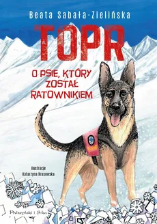 TOPR O psie, który został ratownikiem - Beata Sabała-Zielińska