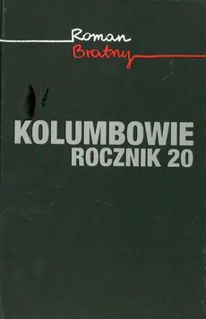 Kolumbowie. Rocznik 20 - Albatros, Roman Bratny