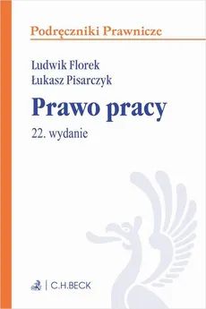 Prawo pracy z testami online - Ludwik Florek, Łukasz Pisarczyk