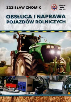 Obsługa i naprawa pojazdów rolniczych - Outlet - Zdzisław Chomik