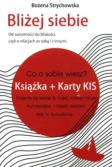 Bliżej Siebie Książka + Karty Kis - Bożena Strychowska