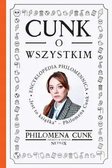 Cunk o wszystkim. Encyklopedia Philomennica - Philomena Cunk