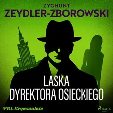 Laska dyrektora Osieckiego - Zygmunt Zeydler-Zborowski