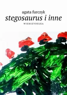 stegosaurus i inne - agata furczyk