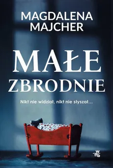 Małe zbrodnie - Magdalena Majcher