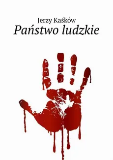 Państwo ludzkie - Jerzy Kaśków