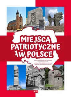 Miejsca patriotyczne w Polsce - Outlet - Angelika Ogrocka