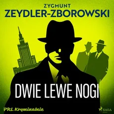 Dwie lewe nogi - Zygmunt Zeydler-Zborowski