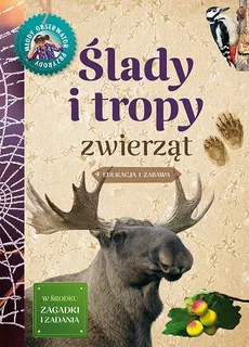Ślady i tropy zwierząt - Anna Lewandowska, Grzegorz Okołów