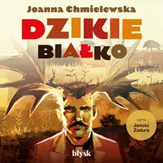 Dzikie białko - Joanna Chmielewska