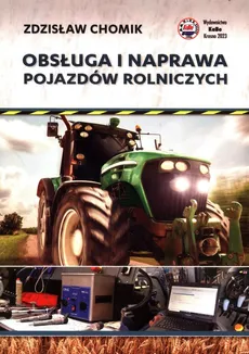 Obsługa i naprawa pojazdów rolniczych - Outlet - Zdzisław Chomik