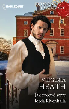 Jak zdobyć serce lorda Ravenhalla - Virginia Heath