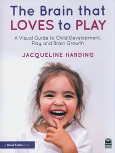 The Brain that Loves to Play - Jacqueline Harding