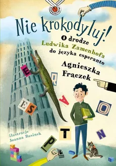 Nie krokodyluj! - Outlet - Agnieszka Frączek