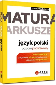 Matura Arkusze Język polski Poziom podstawowy - Outlet