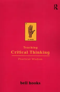 Teaching Critical Thinking - Bell Hooks