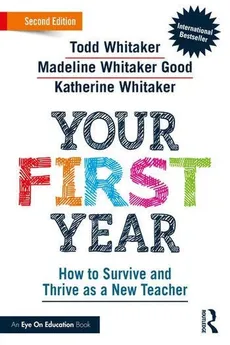 Your First Year - Katherine Whitaker, Todd Whitaker, Whitaker Good Madeline