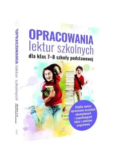 Opracowania lektur szkolnych dla klas 7-8 szkoły podstawowej - Outlet - Izabela Paszko, Katarzyna Zioła-Zemczak