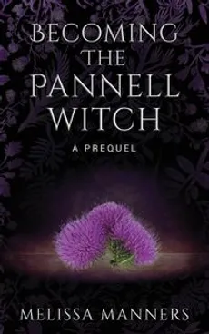 Becoming The Pannell Witch - Melissa Manners