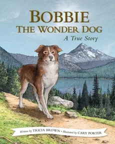 Bobbie the Wonder Dog - Tricia Brown