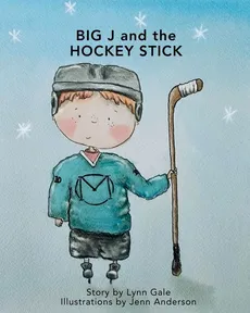 Big J and the Hockey Stick - Lynn Gale
