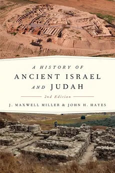 A History of Ancient Israel and Judah, 2nd Ed. - J. Maxwell Miller