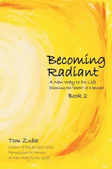 Becoming Radiant - Tom Zuba