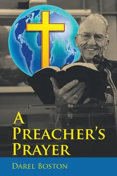 A Preacher's Prayer - Darel Boston