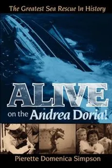 Alive on the Andrea Doria! - Pierette Simpson