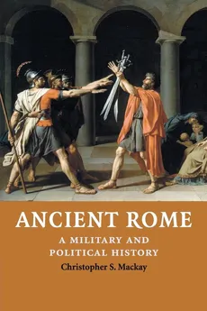 Ancient Rome - Christopher. S Mackay