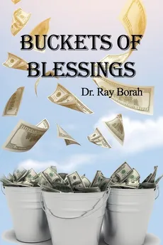 Buckets of Blessings - Ray Borah