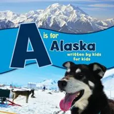 A is for Alaska - Boys and Girls Clubs Alaska