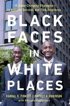 Black Faces in White Places - Randal D. Pinkett