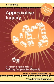 Appreciative Inquiry - Frank J. Barrett