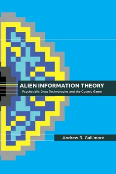 Alien Information Theory - Andrew R Gallimore