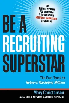 Be a Recruiting Superstar - Mary Christensen
