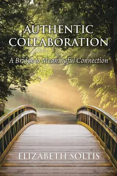 Authentic Collaboration - Elizabeth Soltis